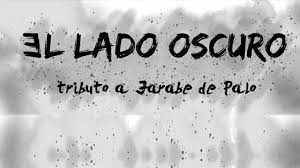 El Lado Oscuro. Tribut a Jarabe de Palo