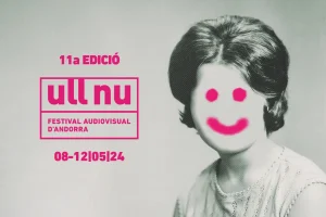 Ull Nu - Festival audiovisual d'Andorra